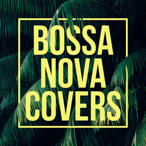 Bossa Nova Covers Songs Download: Bossa Nova Covers MP3 Songs Online ...