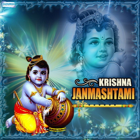 Krishna Janmashtami Songs Download: Krishna Janmashtami 