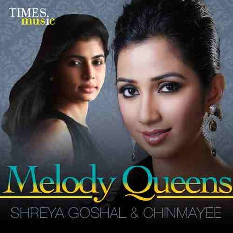 Melody Queens - Shreya Goshal & Chinmayee Songs Download ...