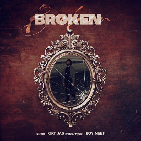 Broken Song Download: Broken MP3 Punjabi Song Online Free on Gaana.com