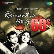 Naa Hrudayamlo Nidurinche Cheli Mp3 Song Download Entha Haayi Ee Reyi Romantic Hits Of 60s Naa Hrudayamlo Nidurinche Cheli à°¨ à°¹ à°¦à°¯ à°² à°¨ à°¦ à°° à° à° à°² Telugu Song By Ghanatasala On Gaana Com gaana com