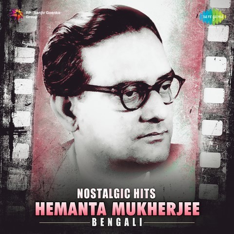 Nostalgic Hits Hemanta Mukherjee Songs Download: Nostalgic Hits
