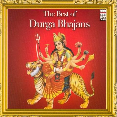 The Best Of Durga Bhajans Songs Download: The Best Of 