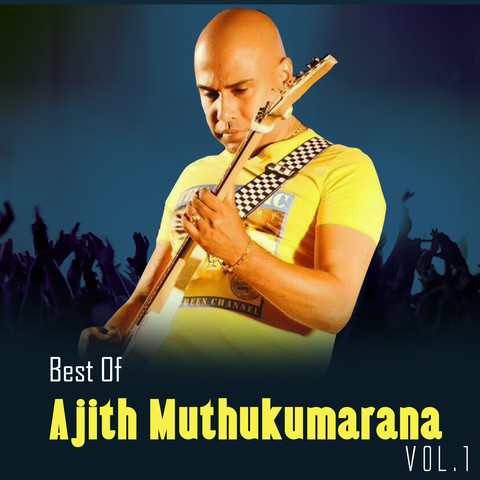 Best Of Ajith Muthukumarana Vol 1 Songs Download Best Of Ajith Best Of Ajith Muthukumarana Vol 1 Songs Download Best Of Ajith
