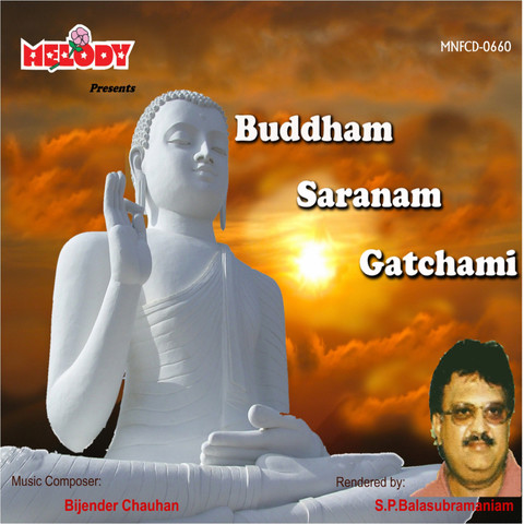 BUDDHAM SARANAM GATCHAMI Song Download: BUDDHAM SARANAM GATCHAMI MP3 ...
