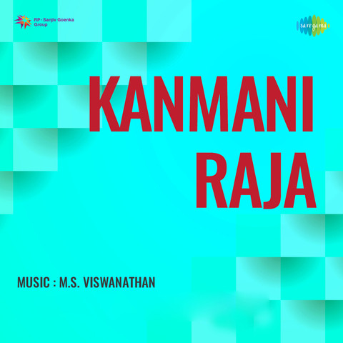 Kanmani Raja Songs Download: Kanmani Raja MP3 Tamil Songs Online Free