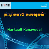Oru Varthai Sollu Mp3 Song Download Narkaali Kanavugal Oru Varthai Sollu Tamil Song By K S Chithra On Gaana Com
