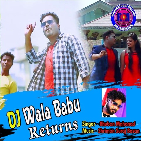 Dj Wala Babu Returns Song Download Dj Wala Babu Returns MP3 Odia