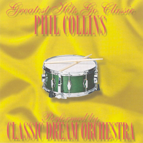 Phil Collins - Greatest Hits Go Classic Songs Download: Phil Collins ...