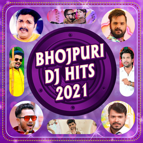 Bhojpuri DJ Hits 2021 Songs Download: Bhojpuri DJ Hits 2021 MP3 ...