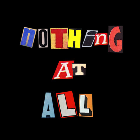 Nothing at All Song Download: Nothing at All MP3 Song Online Free on Nothing at All Song Download: Nothing at All MP3 Song Online Free on