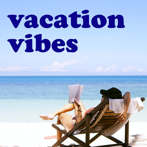 Vacation Vibes Songs Download: Vacation Vibes MP3 Songs Online Free on ...