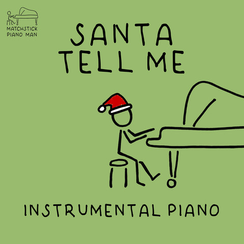 Santa Tell Me (Instrumental Piano) Song Download: Santa Tell Me Santa Tell Me (Instrumental Piano) Song Download: Santa Tell Me