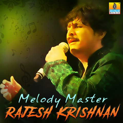 Melody Master Rajesh Krishnan Songs Download: Melody Master Rajesh