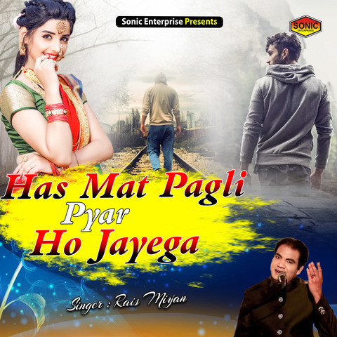 Has Mat Pagli Pyar Ho Jayega Song Download: Has Mat Pagli Pyar Ho