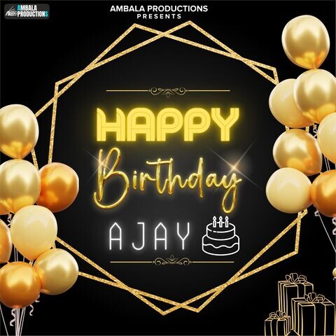 Happy Birthday Ajay Song Download: Happy Birthday Ajay MP3 Song Online ...