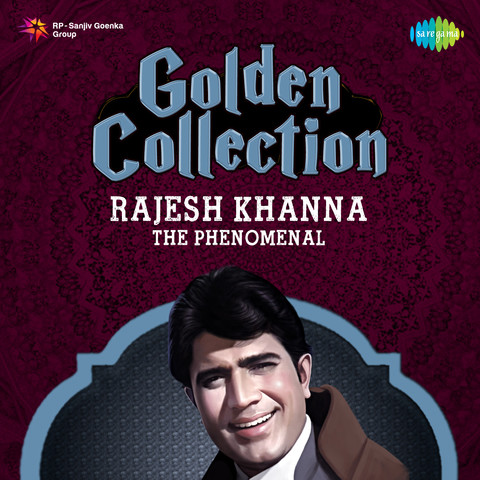 Golden Collection Rajesh Khanna The Phenomenal Songs Download: Golden