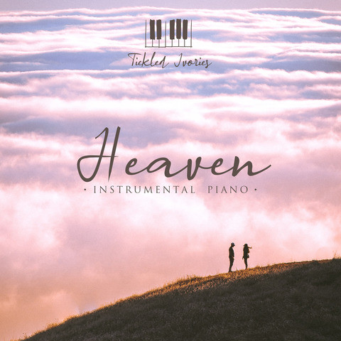 Heaven (Instrumental Piano) Song Download: Heaven (Instrumental Piano Heaven (Instrumental Piano) Song Download: Heaven (Instrumental Piano