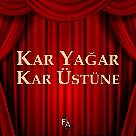 Kar Yağar Kar Üstüne Song Download: Kar Yağar Kar Üstüne MP3 Turkish
