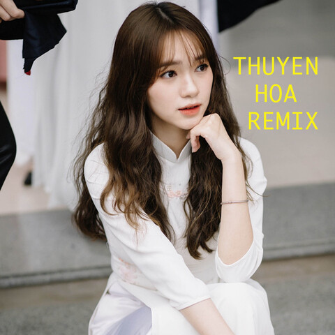 Thuyen Hoa (Remix) Song Download: Thuyen Hoa (Remix) MP3 Vietnamese ...