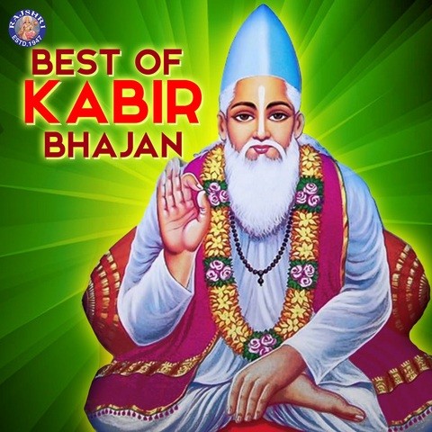 Best Of Kabir Bhajan Songs Download: Best Of Kabir Bhajan MP3 Songs ...