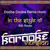 Dooba Dooba Rehta Hoon In The Style Of Silk Route Karaoke