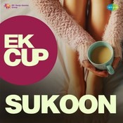 Ek Cup Sukoon Songs