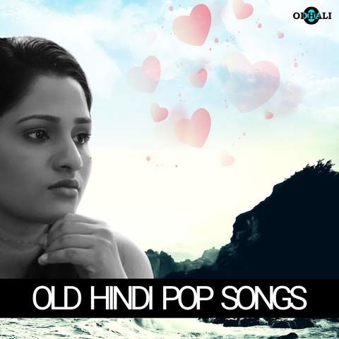 Old Hindi Pop Songs Songs Download: Old Hindi Pop Songs Mp3 Songs Online  Free On Gaana.Com