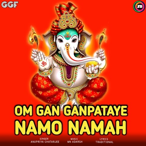 Om Gan Ganpataye Namo Namah Song Download: Om Gan Ganpataye Namo Namah Om Gan Ganpataye Namo Namah Song Download: Om Gan Ganpataye Namo Namah
