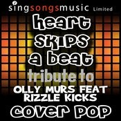 Heart Skips A Beat A Tribute To Olly Murs Feat Rizzle Kicks Song