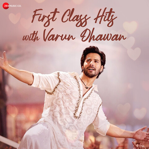 First Class Hits Of Varun Dhawan Songs Download: First Class Hits Of ...