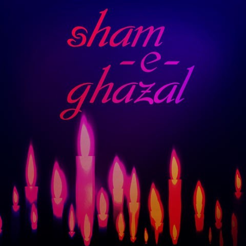 Sham e Ghazal Music Playlist: Best MP3 Songs on Gaana.com