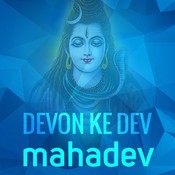 Devon Ke Dev Mahadev Music Playlist Best Mahadev Songs Mahadev Bhajan Mp3 On Gaana Com