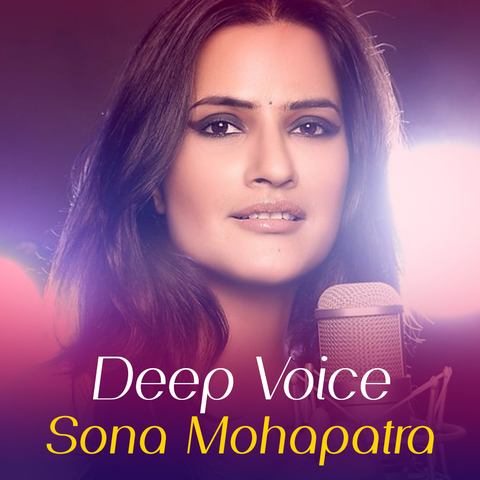 Deep voice Sona Mohapatra Music Playlist: Best MP3 Songs 