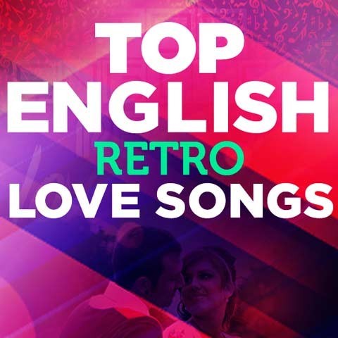 Top English Retro Love Songs Music Playlist: Best MP3 