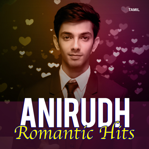 Romantic Anirudh Music Playlist: Best MP3 Songs on Gaana.com