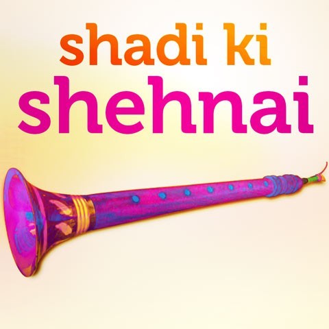 Shadi ki Shehnai Music Playlist: Best MP3 Songs on Gaana.com