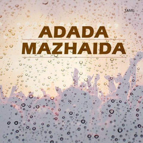 Adada Mazhaida Music Playlist Best Adada Mazhaida Mp3 Songs On Gaana Com best adada mazhaida mp3 songs on gaana com
