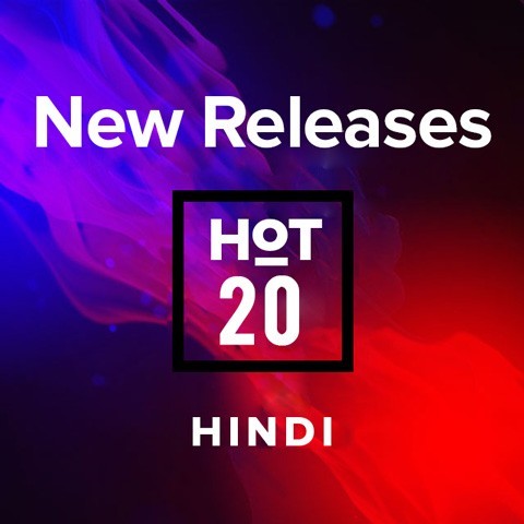 New Releases Hot 20 Hindi Music Playlist: Best MP3 Songs 