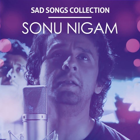 SOng pk sonu nigam sad song mp3