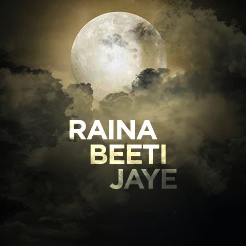 Raina Beeti Jaye Music Playlist: Best MP3 Songs on Gaana.com