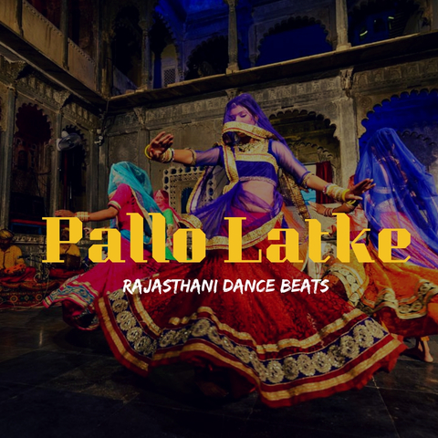 Pallo Latke Rajasthani Dance Beats Music Playlist Best Pallo Latke Rajasthani Dance Beats Mp3 Songs On Gaana Com gaana com