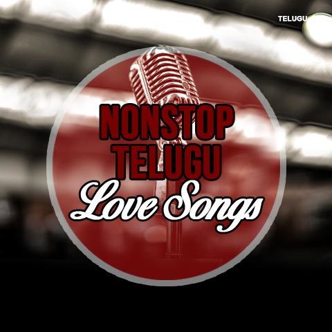 Non Stop Telugu Love Songs Music Playlist Best Mp3 Songs On Gaana Com