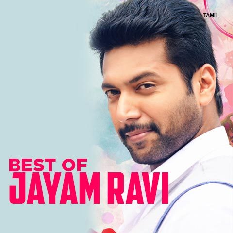 Best of Jayam Ravi Music Playlist: Best MP3 Songs on Gaana.com