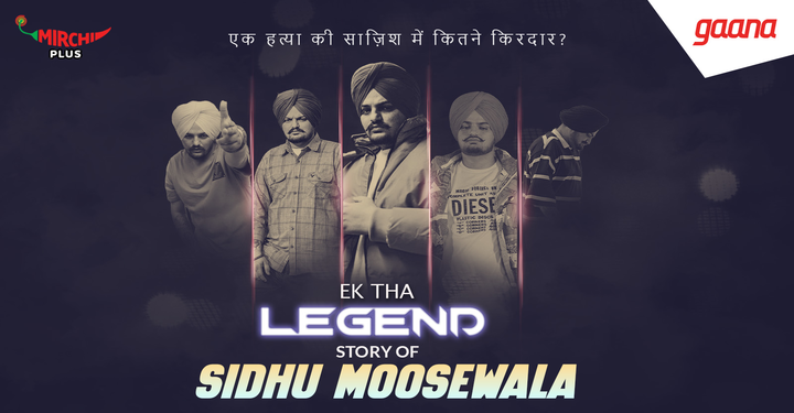 Ek Tha Legend - Story of Sidhu Moosewala