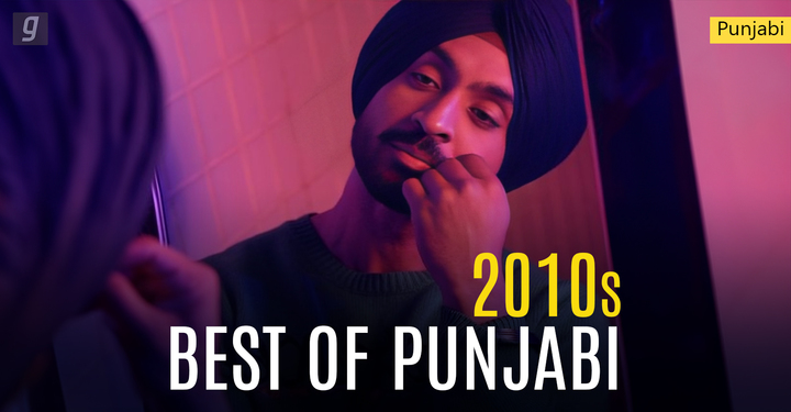 Best of 2010s : Punjabi