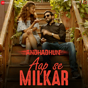 Image result for Aap Se Milkar - Reprise AndhaDhun